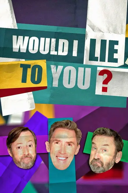 Would I Lie To You